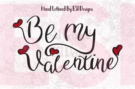 Download Free Be My Valentine, Hand Lettered Quote -SVG, DXF, EPS, PNG Cameo